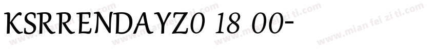 KSRRENDAYZ0 18 00字体转换